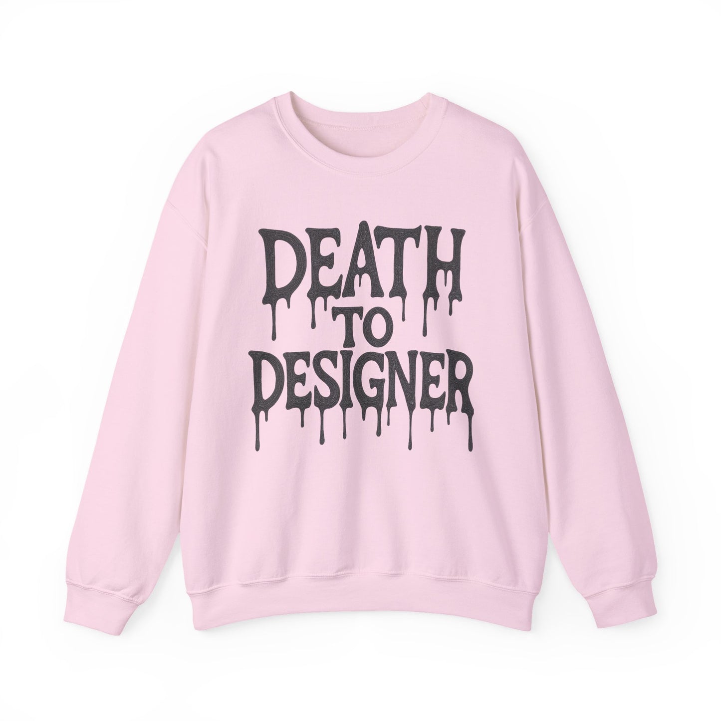 "Death to Designer" Crewneck