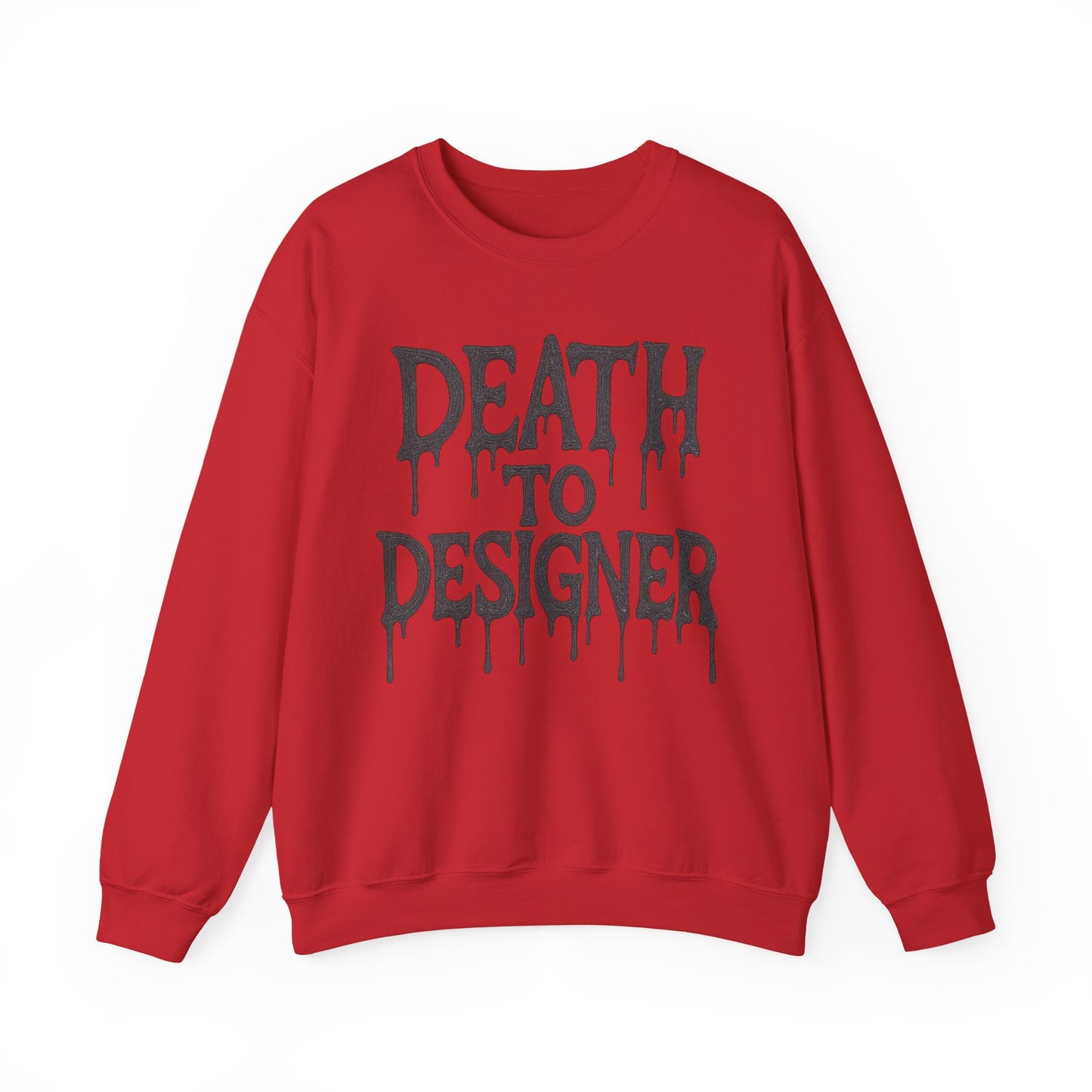 "Death to Designer" Crewneck