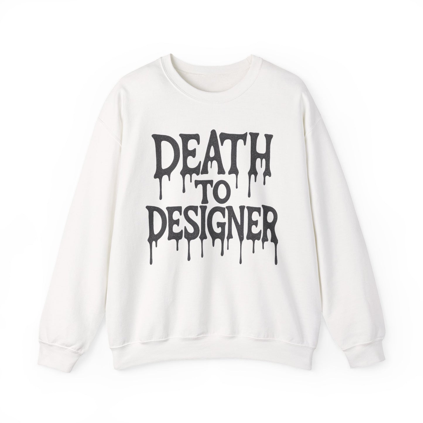 "Death to Designer" Crewneck
